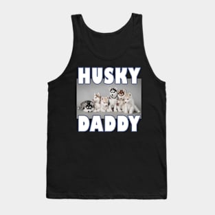 Hysky daddy - Siberian husky design Tank Top